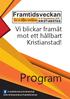 Program. Vi blickar framåt mot ett hållbart Kristianstad! Framtidsveckan. För en hållbar omställning KRISTIANSTAD September 2017