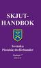 SKJUT- HANDBOK. Svenska Pistolskytteförbundet. Upplaga