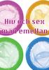 Vid vilka sexuella praktiker kan en överföring av hiv ske och vid vilka sexuella praktiker kan det inte ske?