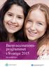 Barnvaccinationsprogrammet. i Sverige 2015 ÅRSRAPPORT