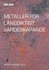 METALLER FÖR LÅNGSIKTIGT VÄRDESKAPANDE