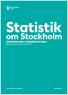 Statistik. om Stockholm. Arbetssökande i stadsdelsområden Månadsrapport december The Capital of Scandinavia. stockholm.se