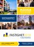 FASTIGHET2019 VÄSTERÅS MÄSSA KOSTNADSFRITT FÖR DIG SOM JOBBAR MED FASTIGHETER AROS CONGRESS CENTER TORSDAG 7 FEBRUARI. Munkgatan 7, Västerås