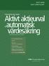 Aktivt aktieurval. värdesäkring. &automatisk. Exponering mot Japan SELECT JAPAN SELECT JAPAN TILLVÄXT. Aktivt aktieurval ger högre avkastning 1