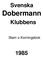 Svenska. Dobermann. Klubbens. Stam o Korningsbok