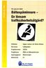 Bältespåminnare - trafiksäkerhetsåtgärd? En lönsam. (åh l. Jörgen Larsson och Göran Nilsson. Projektnummer VTI notat