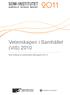 Vetenskapen i Samhället (ViS) Sören Holmberg och Lennart Weibull [SOM-rapport nr 2011:7]