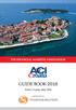 ACI CROATIA. Radnička Zagreb   EXECUTIVE BOARD: PRESIDENT: Mr. Mladen Miler, OTP Invest d.o.o.