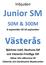 Inbjudan. Junior SM 50M & 300M. 8 september till 10 september. Västerås. Björksta Uskf, Skultuna Skf och Västerås Frivilliga SSF