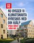 NU BYGGER VI KLIMATSMARTA HYRESHUS MED DIN HJÄLP SPARA DIREKT I VÅRA HUS