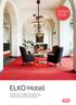 ELKO Hotell. ELKO Bright. med ELKO Hospitality. kombinationen