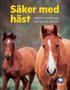 Säker med häst Säkerhetsanvisningar. inom svensk ridsport