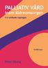 PALLIATIV VÅRD. inom äldreomsorgen. Peter Strang. 4:e utökade upplagan. Vårdförlaget. Vårdförl. vård eller vård av gammal