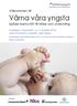 Värna våra yngsta. Späda barns rätt till hälsa och utveckling. Konferens i Stockholm oktober 2018