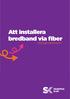 Att installera bredband via fiber utbyggnadsprojekt