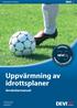 Uppvärmning av idrottsplaner. Användarmanual. Intelligent solutions with lasting effect Besök devi.se