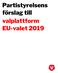 Partistyrelsens förslag till valplattform EU-valet 2019