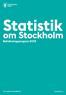 Statistik. om Stockholm Befolkningsprognos The Capital of Scandinavia. stockholm.se