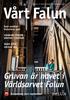 Gruvan är navet i Världsarvet Falun. Valet 2018 närmar sig. Evenemang juni september. Sven vandrar i historiens spår STARKARE FÄRGER VÄNTAR I CENTRUM