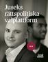 Juseks rättspolitiska valplattform