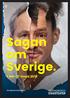 Sagan om Sverige. 1 feb 17 mars helsingborgsstadsteater.se