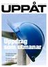 UPPÅT. Uppdrag som utmanar. Heabskolan höjer kompetensen. Vi samarbetar för att utvecklas. Nya sidor av Heab Byggställningar AB Nummer