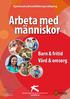 Arbeta med människor. Barn & fritid Vård & omsorg. Gymnasial yrkesutbildning Linköping. Vi är ett certifierat. Vi utbildar på uppdrag av