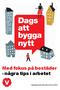 Med fokus på bostäder - några tips i arbetet