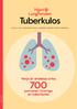 Tuberkulos. Varje år drabbas cirka. personer i Sverige av tuberkulos FAKTA OM VÄRLDENS MEST SPRIDDA INFEKTIONSSJUKDOM FAKTA 2018