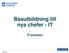 Basutbildning till nya chefer - IT IT-enheten