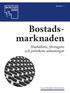 Rapport / 1 BOSTAD. Bostadsmarknaden. Hushållens, företagens och politikens utmaningar. Lars-Fredrik Andersson