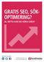 GRATIS SEO, SÖK- OPTIMERING? JA, DETTA KAN DU GÖRA SJÄLV!