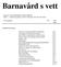 Barnavård s vett. 36:e årgången Nr 1, 2016 April