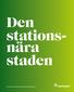 Den stationsnära staden