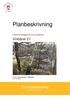 Planbeskrivning. Vinbäret 21. Samrådshandling. Tillhörande detaljplan för del av fastigheten. inom Toltorpsdalen i Mölndal Dnr.