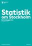 Statistik. om Stockholm Bostadsbyggandet Årsrapport The Capital of Scandinavia. stockholm.se