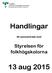 Handlingar. till sammanträde med. Styrelsen för folkhögskolorna