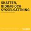 SKATTER, BIDRAG OCH SYSSELSÄTTNING