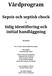 Vårdprogram. Sepsis och septisk chock. tidig identifiering och initial handläggning. Reviderat. För Svenska Infektionsläkarföreningen
