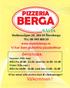 PIZZERIA BERGA. ÖPTTETTIDER: Sommar (från maj) Mån-Fre , Lörd-Sön Vinter (från sept.) Mån-fre , Lörd-Sön