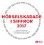 HÖRSELSKADADE I SIFFROR 2017