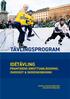 TÄVLINGSPROGRAM IDÉTÄVLING FRAMTIDENS IDROTTSANLÄGGNING, ISHOCKEY & SKRIDSKOÅKNING SVENSKA ISHOCKEYFÖRBUNDET RIKSIDROTTSFÖRBUNDET