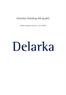 Delarka Holding AB (publ) Delårsrapport januari juni 2018
