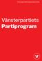 Partiprogram efter kongressbeslut Vänsterpartiets Partiprogram