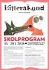 SKOLPROGRAM 16 20/ VÄLKOMMEN TILL ETT NYTT LITTERALUND!