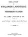 RELATION TILL FINLANDS LANDTDAG STATSVERKETS TILLSTÅND. VID LAGTIMA LANDTDAGEN ÅR AFÖIFVEN AF