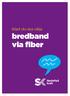 Klart du ska välja. bredband via fiber