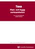 Taxa. Plan- och bygg verksamheten PLAN- OCH MILJÖNÄMNDEN LESSEBO KOMMUN. Antagen av kommunfullmäktige
