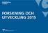 FORSKNING OCH UTVECKLING 2015