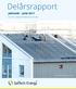 Delårsrapport JANUARI JUNI 2017 SOLTECH ENERGY SWEDEN AB (PUBL) SolTech ShingEl monterad på en villa i Sverige
